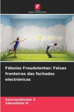 Fábulas Fraudulentas: Falsas fronteiras das fachadas electrónicas af Saravanakumar S