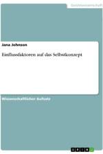 Einflussfaktoren auf das Selbstkonzept af Jana Johnson