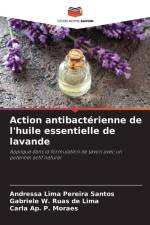 Action antibactérienne de l'huile essentielle de lavande af Andressa Lima Pereira Santos