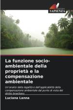 La funzione socio-ambientale della proprietà e la compensazione ambientale af Luciana Lanna