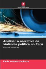 Analisar a narrativa da violência política no Peru af Paola Vásquez Espinoza