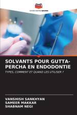 SOLVANTS POUR GUTTA-PERCHA EN ENDODONTIE af Vanshish Sankhyan