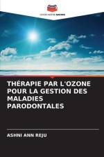 THÉRAPIE PAR L'OZONE POUR LA GESTION DES MALADIES PARODONTALES af Ashni Ann Reju