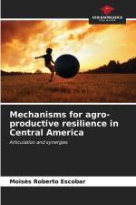 Mechanisms for agro-productive resilience in Central America af Moisès Roberto Escobar