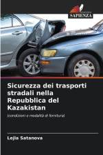 Sicurezza dei trasporti stradali nella Repubblica del Kazakistan af Lejla Satanova