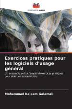 Exercices pratiques pour les logiciels d'usage général af Mohammad Kaleem Galamali