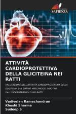 ATTIVITÀ CARDIOPROTETTIVA DELLA GLICITEINA NEI RATTI af Vadivelan Ramachandran