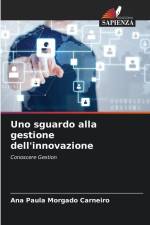 Uno sguardo alla gestione dell'innovazione af Ana Paula Morgado Carneiro