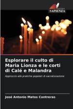 Esplorare il culto di Maria Lionza e le corti di Calé e Malandra af José Antonio Matos Contreras