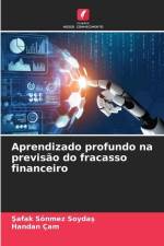 Aprendizado profundo na previsão do fracasso financeiro af ¿afak Sönmez Soyda¿