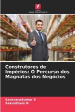 Construtores de Impérios: O Percurso dos Magnatas dos Negócios af Saravanakumar S