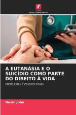 A EUTANÁSIA E O SUICÍDIO COMO PARTE DO DIREITO À VIDA af Nevin John