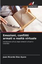Emozioni, conflitti armati e realtà virtuale af Juan Ricardo Díaz Ayure