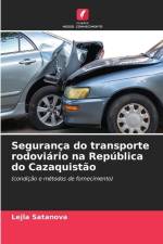 Segurança do transporte rodoviário na República do Cazaquistão af Lejla Satanova