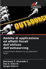 Ambito di applicazione ed effetti fiscali dell'utilizzo dell'outsourcing af Jhovanna P. Alvarado C.