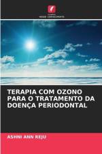 TERAPIA COM OZONO PARA O TRATAMENTO DA DOENÇA PERIODONTAL af Ashni Ann Reju