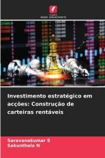 Investimento estratégico em acções: Construção de carteiras rentáveis af Saravanakumar S