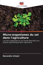 Micro-organismes du sol dans l'agriculture af Navendra Uniyal
