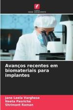 Avanços recentes em biomateriais para implantes af Jane Leela Varghese
