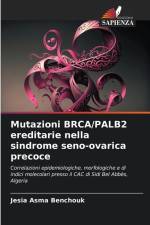 Mutazioni BRCA/PALB2 ereditarie nella sindrome seno-ovarica precoce af Jesia Asma Benchouk