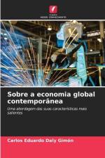 Sobre a economia global contemporânea af Carlos Eduardo Daly Gimón