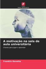A motivação na sala de aula universitária af Franklin Revette