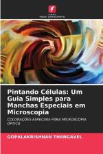Pintando Células: Um Guia Simples para Manchas Especiais em Microscopia af Gopalakrishnan Thangavel