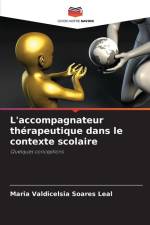 L'accompagnateur thérapeutique dans le contexte scolaire af Maria Valdicelsia Soares Leal