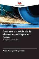Analyse du récit de la violence politique au Pérou af Paola Vásquez Espinoza