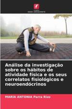 Análise da investigação sobre os hábitos de atividade física e os seus correlatos fisiológicos e neuroendócrinos af María Antonia Parra Rizo