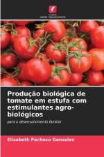 Produção biológica de tomate em estufa com estimulantes agro-biológicos af Elizabeth Pacheco Gonzales