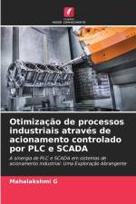 Otimização de processos industriais através de acionamento controlado por PLC e SCADA af Mahalakshmi G