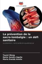 La prévention de la sacro-lombalgie : un défi sanitaire af Taymi Wong