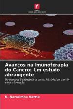 Avanços na Imunoterapia do Cancro: Um estudo abrangente af K. Narasimha Varma