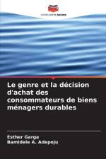 Le genre et la décision d'achat des consommateurs de biens ménagers durables af Esther Garga