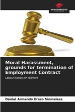 Moral Harassment, grounds for termination of Employment Contract af Daniel Armando Erazo Sinmaleza