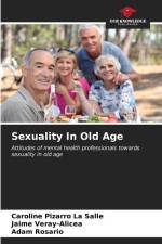 Sexuality In Old Age af Caroline Pizarro La Salle