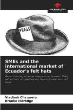 SMEs and the international market of Ecuador's felt hats af Vladimir Chamorro