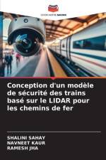 Conception d'un modèle de sécurité des trains basé sur le LIDAR pour les chemins de fer af Shalini Sahay