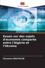 Essais sur des sujets d'économie comparée entre l'Algérie et l'Ukraine af Oussama Boutaleb