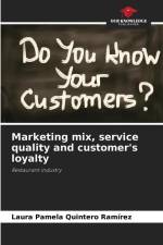 Marketing mix, service quality and customer's loyalty af Laura Pamela Quintero Ramírez
