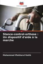 Stance-control-orthose : Un dispositif d'aide à la marche af Muhammad Iftekharul Rakib