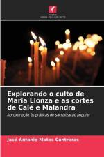 Explorando o culto de Maria Lionza e as cortes de Calé e Malandra af José Antonio Matos Contreras