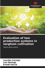 Evaluation of two production systems in sorghum cultivation af Lourdes Cornejo