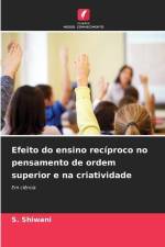 Efeito do ensino recíproco no pensamento de ordem superior e na criatividade af S. Shiwani
