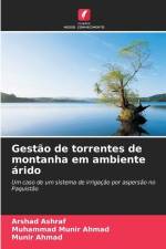 Gestão de torrentes de montanha em ambiente árido af Arshad Ashraf