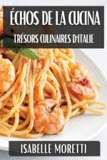 Échos de la Cucina af Isabelle Moretti