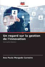 Un regard sur la gestion de l'innovation af Ana Paula Morgado Carneiro