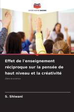 Effet de l'enseignement réciproque sur la pensée de haut niveau et la créativité af S. Shiwani