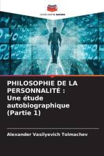 PHILOSOPHIE DE LA PERSONNALITÉ : Une étude autobiographique (Partie 1) af Alexander Vasilyevich Tolmachev